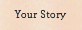 your story
